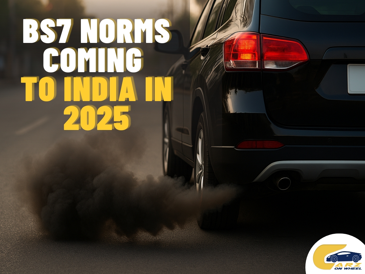 BS7 Norms Coming in India in 2025: Is Your Vehicle Ready?