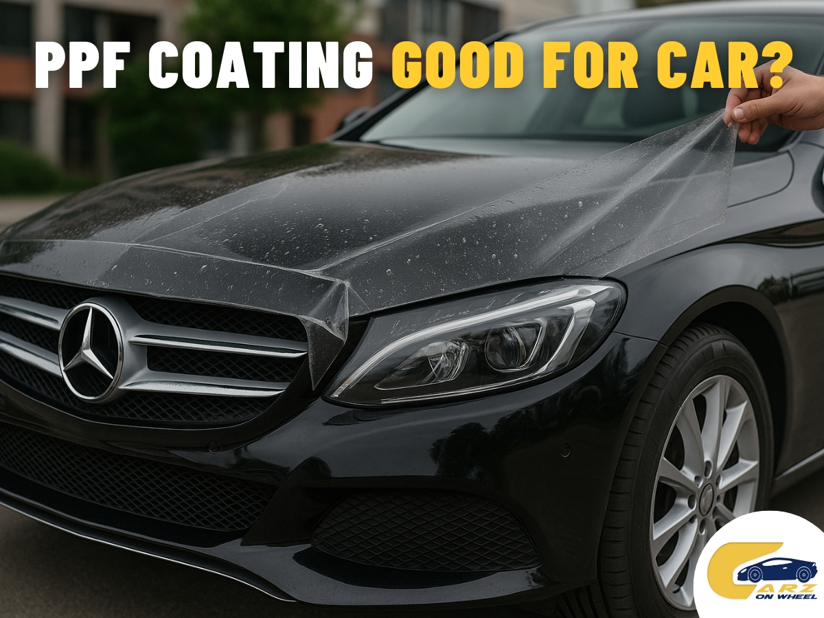 Is PPF Coating Good for Car In 2025?