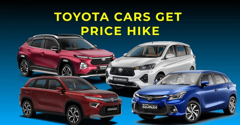 Toyota Increases Prices of Glanza, Taisor, Hyryder, Rumion in India